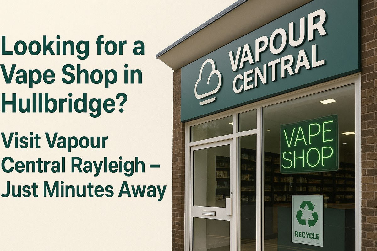 Looking for a Vape Shop in Hullbridge? Visit Vapour Central Rayleigh Looking for a Vape Shop in Hullbridge? Visit Vapour Central Rayleigh